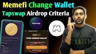 Memefi Wallet Change FINAL Update️Tapswap Airdrop Criteria || Tapswap Wallet | Memefi AirDrop