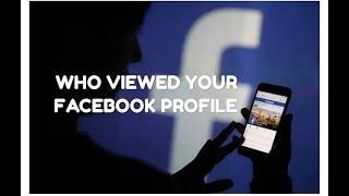 How to know who viewed your Facebook profile 2018 | 100% working method