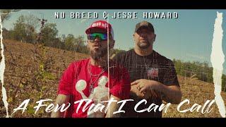 Nu Breed & Jesse Howard - A Few I Can Call