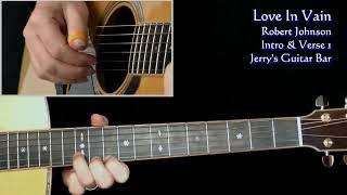 Robert Johnson Love in Vain | Guitar Play Thru and Intro Lesson