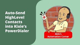 Auto-Send HighLevel Contacts into Kixie’s PowerDialer | The #1 PowerDialer for GoHighLevel auto-dial