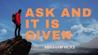 Abraham Hicks clarifies the concept of Ask and It Is Given