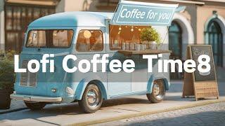 Morning Bliss: Chill Lofi Music for a Café Vibe| Lofi Coffee Time8