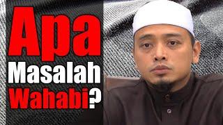 APA MASALAH WAHABI? | Ustaz Wadi Annuar