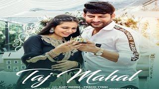 Taj Mahal (Official Video) Ajay Hooda | Harjeet Deewana | Prachi Tyagi | Latest New Haryanvi Song |