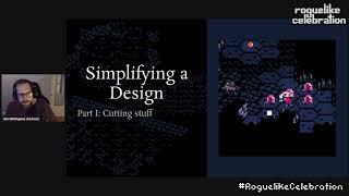 Eric Billingsley- Scoped-down design: Making a tiny roguelike