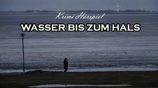 Wasser Bis Zum Hals | Krimi Hörspiel