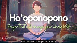 THIS 6 MINUTE HO'OPONOPONO PRAYER CAN CHANGE YOUR WHOLE LIFE | 432HZ