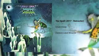 Uriah Heep - The Spell - 2017 Remaster (Official Audio)