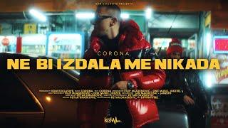 CORONA - NE BI IZDALA ME NIKADA (OFFICIAL VIDEO)