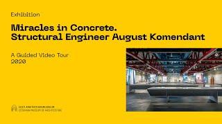 Miracles in Concrete. Structural Engineer August Komendant. A Guided Video Tour 2020