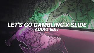 "Let's Go Gambling" x X-Slide (tiktok remix) - 2ke, 808iuli [edit audio]