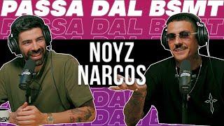 CHECK IT OUT!!  NOYZ NARCOS passa dal BSMT!