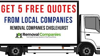 Removal Companies Chislehurst - BR7  - Get Your Free Quote Today