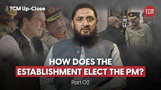 Was Gen. Faiz Hameed Involved in the 2018 Elections? | TCM Up-Close | Part 02