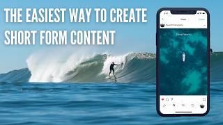 The Easiest Way To Create Short Form Content