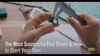 The Most Successful Etsy Shops & How to Start Your Own