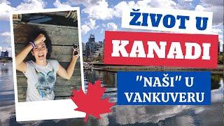 "Naši" u Vankuveru | Život u Kanadi