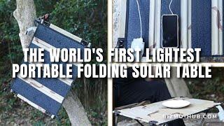 ES SOLAR TABLE : THE WORLD'S LIGHTEST PORTABLE SOLAR FOLDING TABLE | Kickstarter | Gizmo-Hub.com