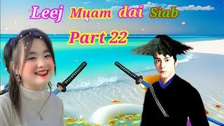 Luj Kab Leej muam dai siab part 22