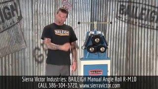 Sierra Victor Machinery: BAILEIGH Manual Angle Roll R-M10