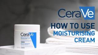 How to use Moisturising Cream? | CeraVe Benelux