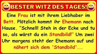  BESTER WITZ DES TAGES! Eine Frau liegt mit ihrem Liebhaber im Bett, als sie hört, wie ihr Mann...