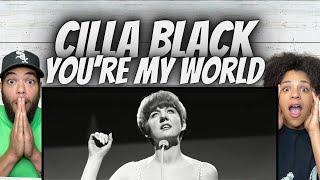 WOW!| FIRST TIME HEARING Cilla Black  - You're My World REACTION