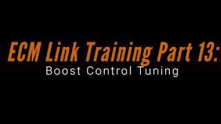 ECM Link Part 13: Boost Control Tuning | Evans Performance Academy