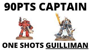 The 90pt Captain that Can One-Shot Guilliman? Another Crazy Damage Combo!