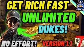 7 days to die 1.1 unlimited duke method, Get Rich  fast!