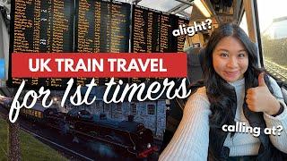 UK TRAIN TRAVEL FOR 1ST TIMERS | How to Take Trains in England, Scotland & Wales (Step by Step!)