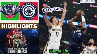 New Orleans Pelicans vs Los Angeles Clippers  1st QTR Game Highlights | NBA Season Dec 30, 2024