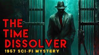 Classic Science Fiction "The Time Dissolver" | Full Audiobook | Sci-Fi Mystery