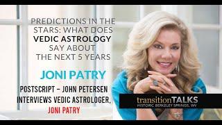 Postscript – John Petersen Interviews Vedic Astrologer, Joni Patry
