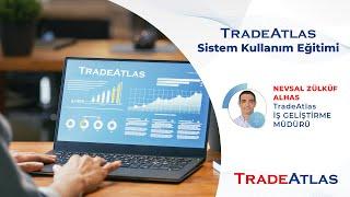 TradeAtlas Sistem Kullanım Eğitimi - Webinar | TradeAtlas İhracat Akademisi