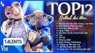 TOP 15 BALLAD LỤI TIM càng nghe càng chill |  THE MASKED SINGER TRIỆU VIEW được nghe nhiều nhất