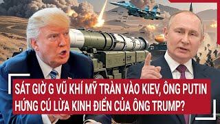 Thời sự quốc tế 11/3: Vũ khí Mỹ tràn vào Kiev, ông Putin hứng cú lừa kinh điển của ông Trump ?