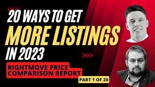 20 Ways To Get More Listings in 2023 - Rightmove Price Comparison Report (Part 1)