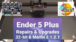 Creality Ender 5 Plus - Repairs and Upgrades with 32-bit V4.2.7 Mainboard and Marlin 2.1.2.1