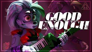 FNAF SB SONG ▶️ “Good Enough” - Childlike Wonder