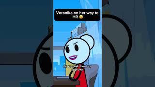 Veronika on her way to HR  #funny #memesdaily #duet #animation  #comedy #cartoon #veronika