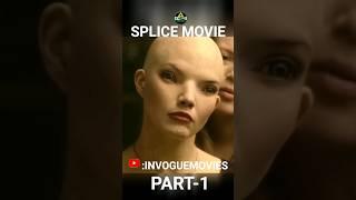 Splice movie Part-1 #hollywoodmovies #movieclips #movieexplainedinhindi #invoguemovies