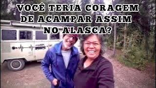 COMO SÃO OS WILD CAMPINGS NO ALASCA - RUMO AO ALASCA - EP. 47