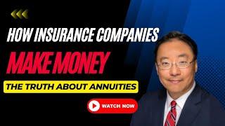 The Truth About Annuities: How Insurance Companies Make Money - Jerry Yu The Family Money Doctor