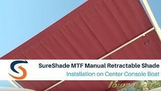 SureShade MTF Manual Retractable Shade Installation on Center Console Boat