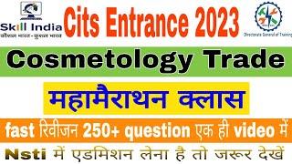 Cosmetology Trade | महामैराथन क्लास | अंतिम प्रहार | 250+ question एक ही video में |Nsti सीट पक्की