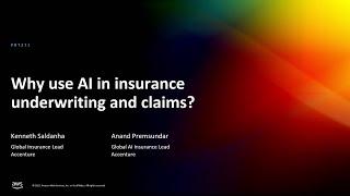 AWS re:Invent 2022 - Why use AI in insurance underwriting and claims? (PRT271)