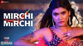 Mirchi Mirchi | Pyar Mei Qurban | Zuber K Khan, Roma Arora | Janki Maheswar, Ebadat Bhat