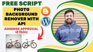 GOOGLE ADSENSE APPROVAL: Photo Background Remover Free Script with API (2024)